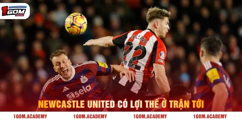 Newcastle United có lợi thế ở trận tới